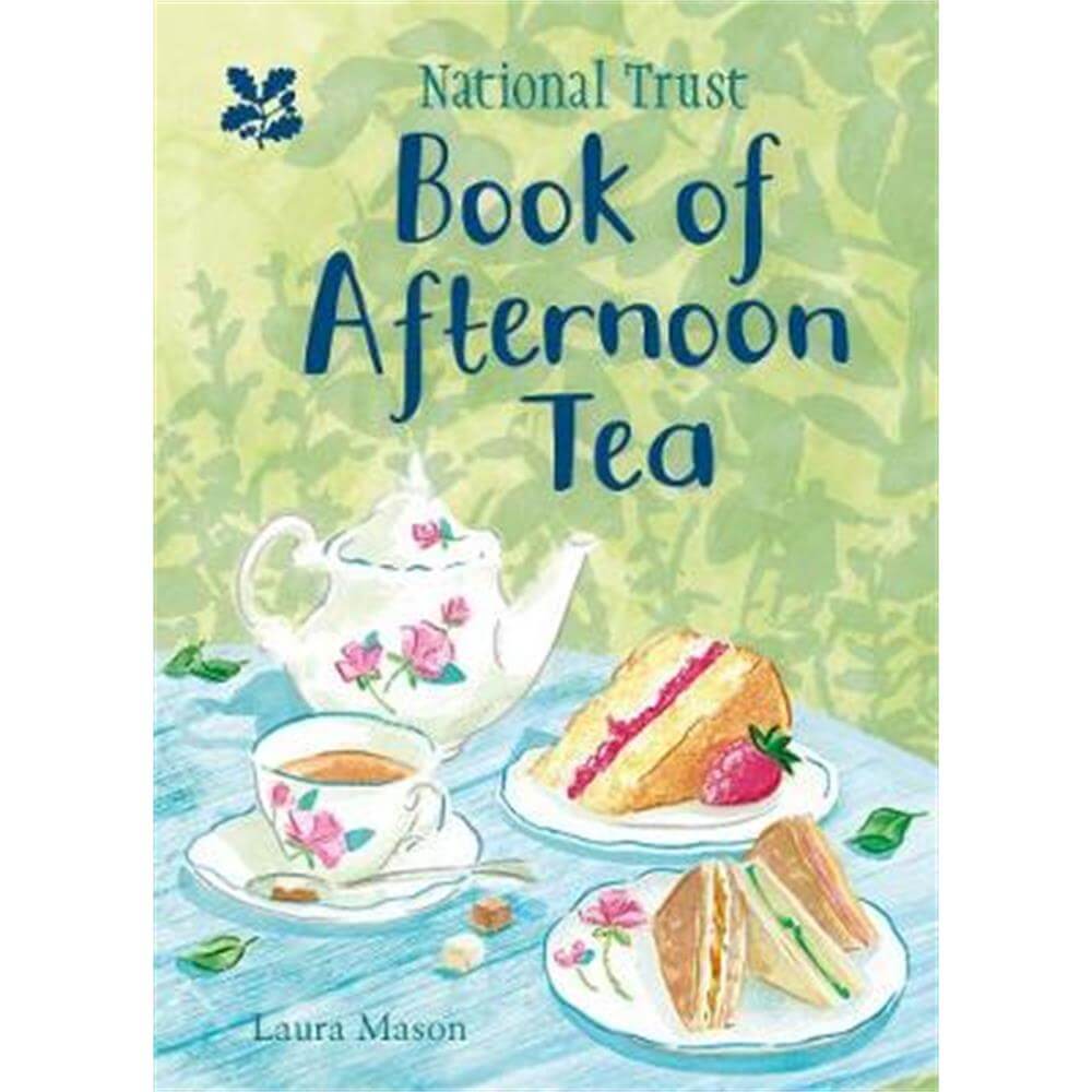 The National Trust Book of Afternoon Tea (Hardback) - Laura Mason